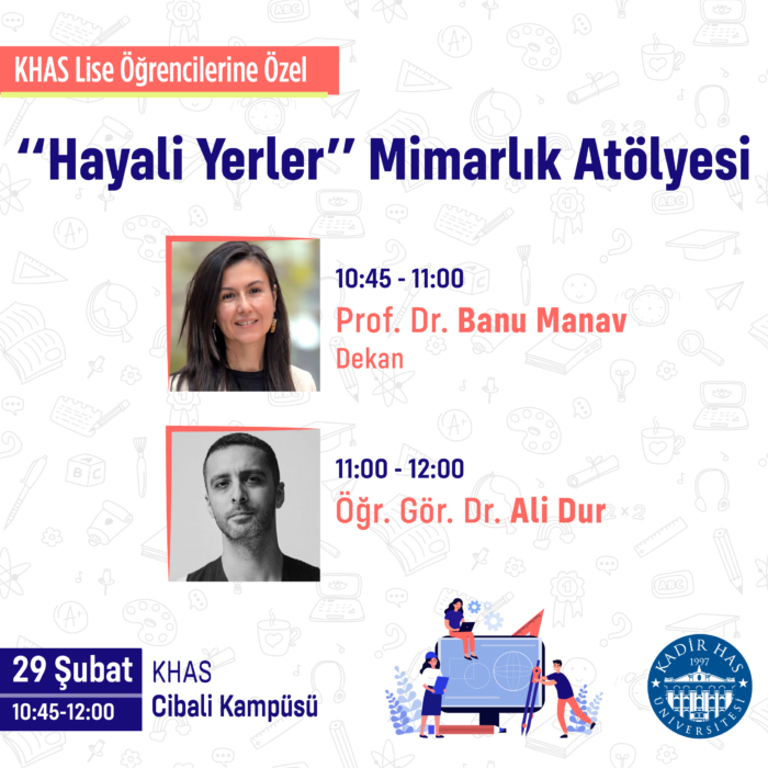 KHAS Mimarlık Atölyesi: Hayali Yerler - Kadir Has Üniversitesi