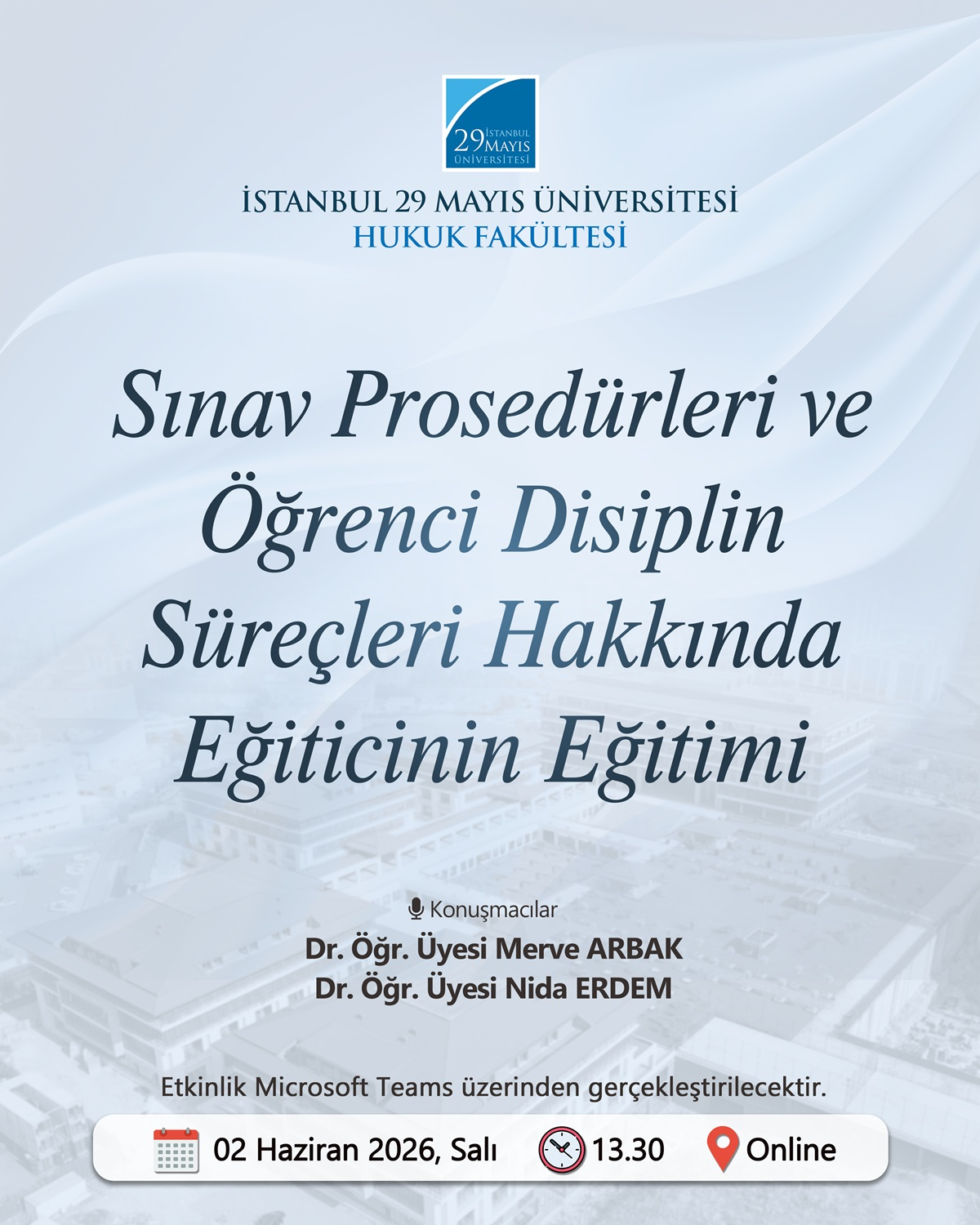 Sınav Prosedürleri ve Öğrenci Disiplin Süreçleri Hakkında Eğiticinin Eğitimi